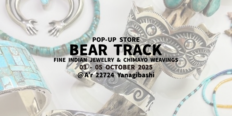 【POP UP EVENT】BEAR TRACK POP UP STORE at A’r 柳橋